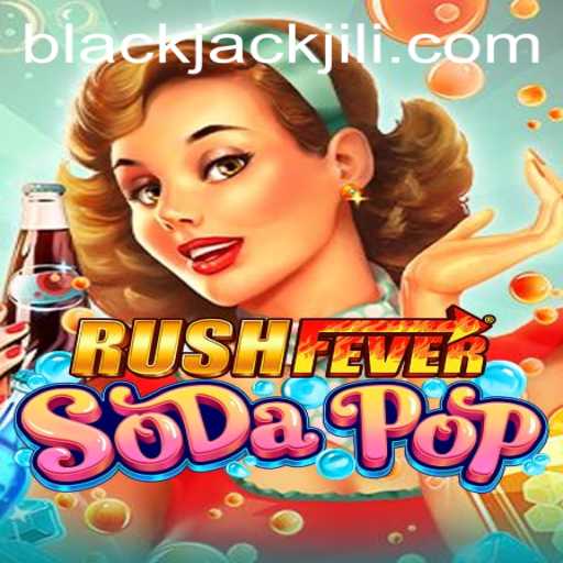 Unveiling RushFeverSodaPop: The Ultimate Gaming Experience Enhanced by BlackJack Dynamics