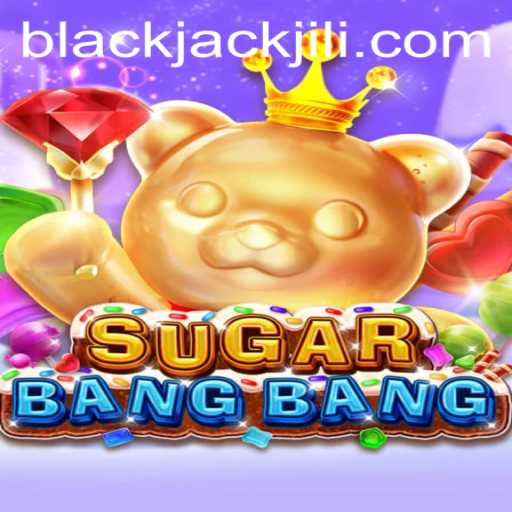Exploring the Exciting World of SUGARBANGBANG BlackJack
